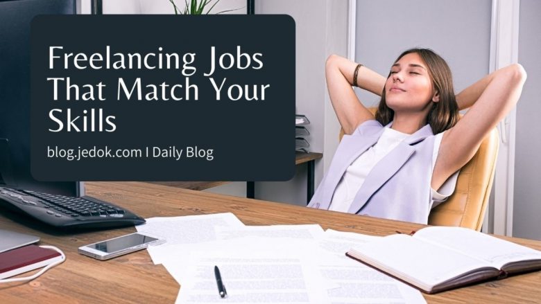 Get Best Freelancing Jobs That Match Your Skills