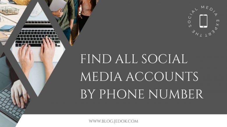Find All Social Media Accounts by Phone Number