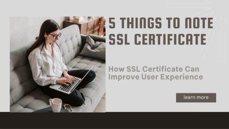 How An SSL Certificate Can Improve User Experience