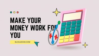 How to Make Your Money Work For You
