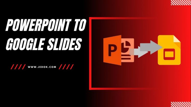 How to Convert PPT PowerPoint Presentations to Google Slides Presentations