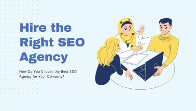 How Do You Choose the Best SEO Agency for Your Company?