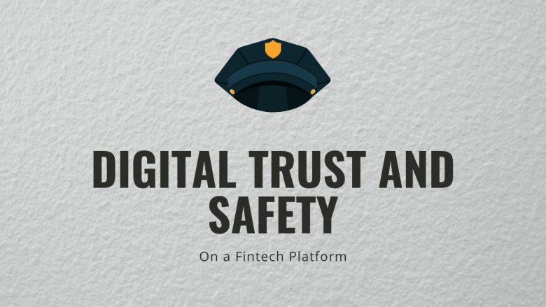 On a Fintech Platform, Digital Trust and Safety