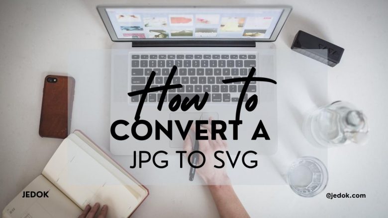 How to Convert a JPG to SVG