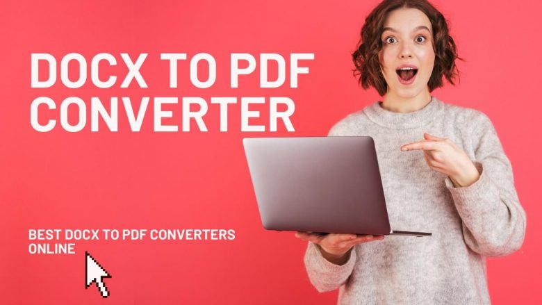 DOCX To PDF Converter: Best DOCX To PDF Converters Online
