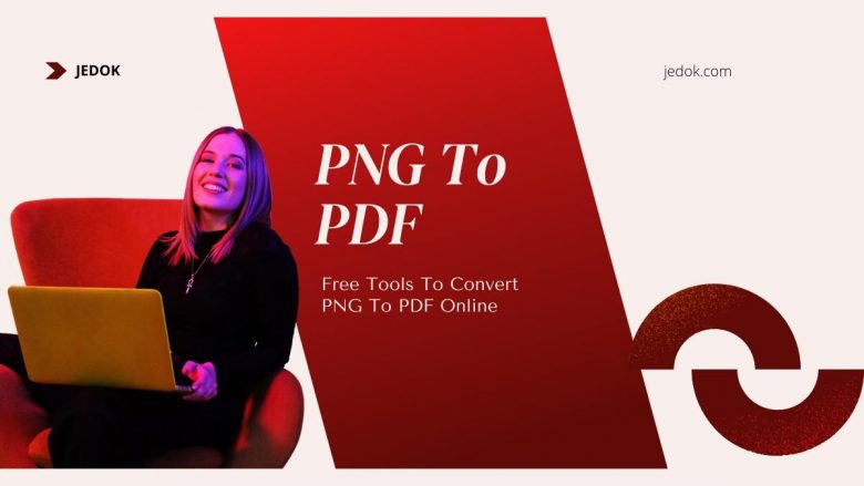 Free Tools To Convert PNG To PDF Online