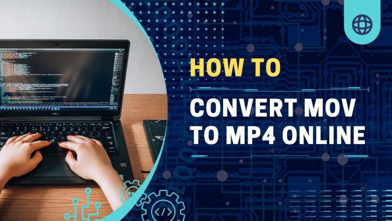How to Convert MOV to MP4 Online