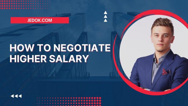 How to Negotiate Higher Salary