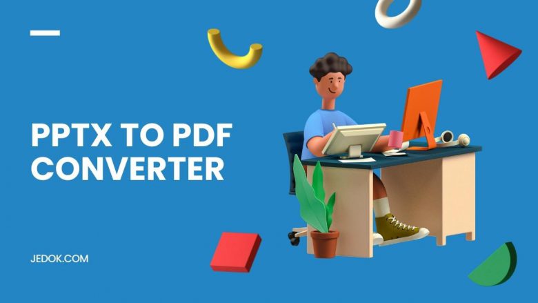 PPTX To PDF Converter: Best PPTX To PDF Converters Online