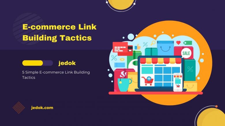 5 Simple E-commerce Link Building Tactics