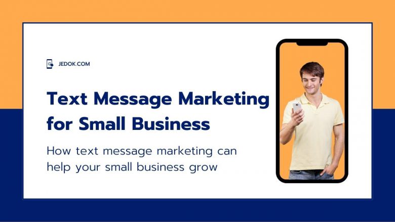 How Text Message Marketing Can Help Your Small Business Grow