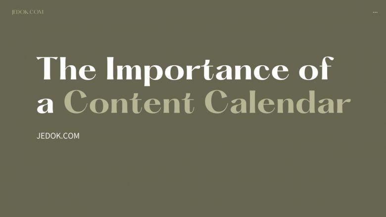 The Importance of a Content Calendar