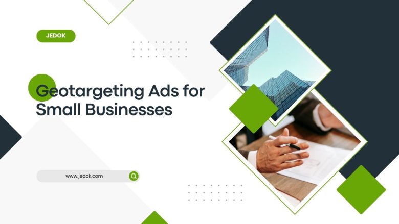 Geotargeting Ads for Small Businesses