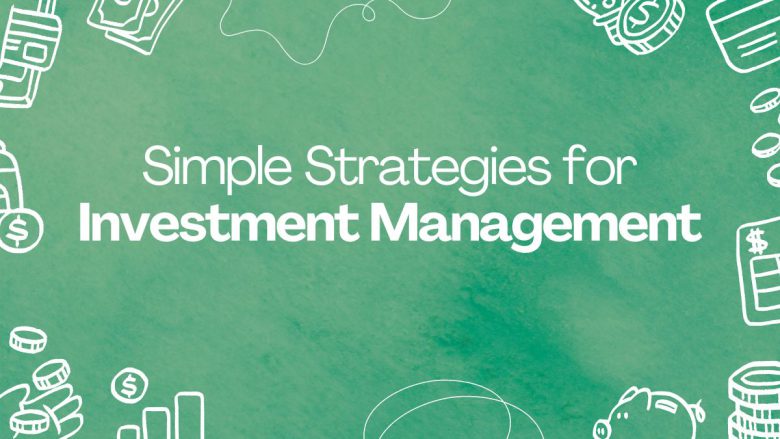 Simple Strategies for Investment Management