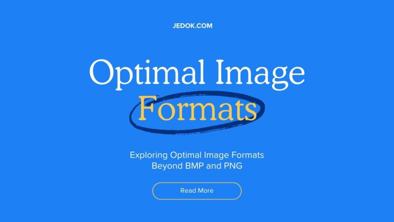 Exploring Optimal Image Formats Beyond BMP and PNG
