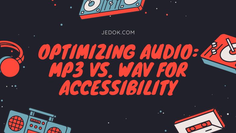 Optimizing Audio: MP3 vs. WAV for Accessibility